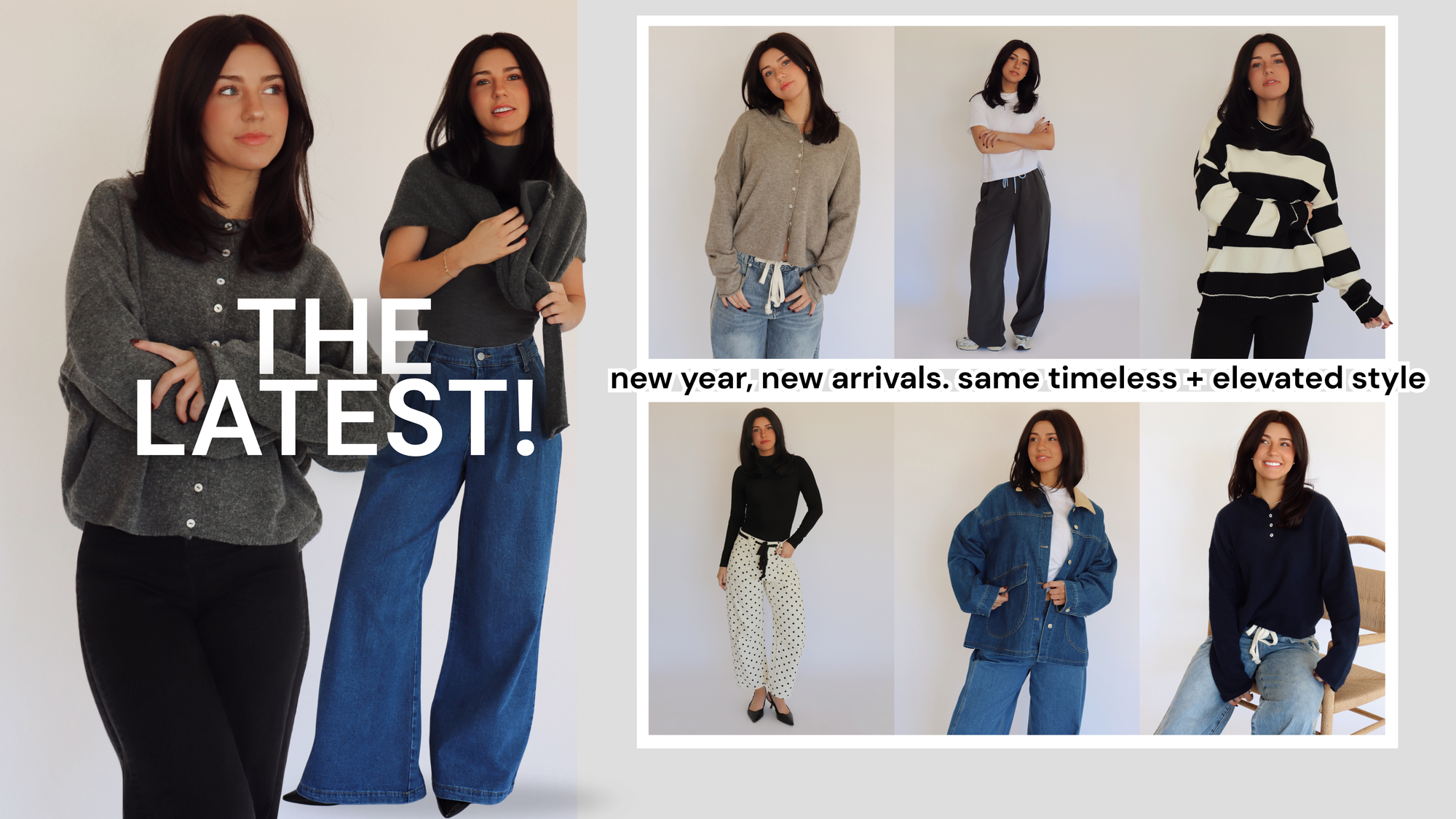 Collage of a woman modeling different outfits with text that says "THE LATEST!" promoting new arrivals.