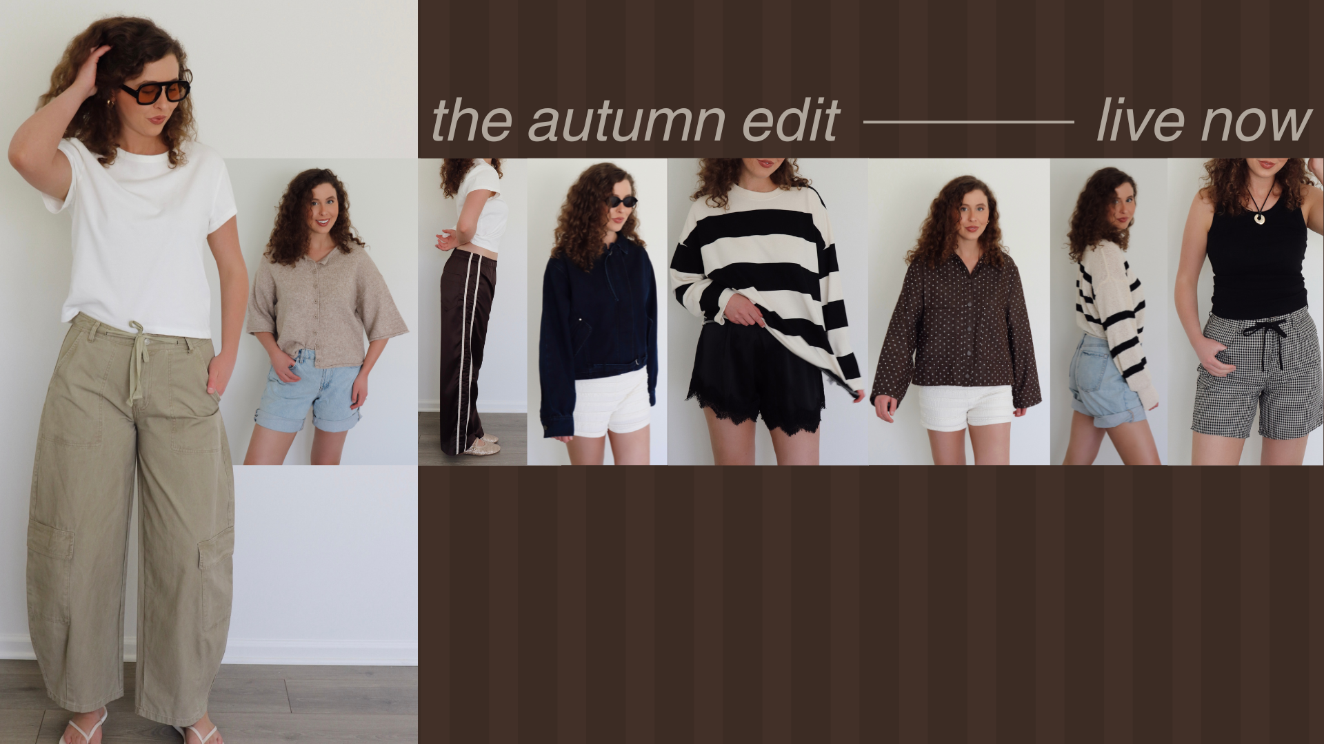 A collage-style promotional image showing a woman modeling multiple outfits in a bright indoor setting, with text reading 'the autumn edit' and 'live now' across the top. The left panel shows her wearing a white top and loose olive pants; the right panels show additional looks including a beige sweater, navy top with white shorts, black-and-white striped sweater with black shorts, brown jacket with white shorts, black-and-white striped top with light denim shorts, and a black top with gingham shorts.